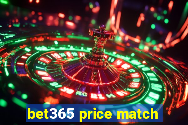 bet365 price match